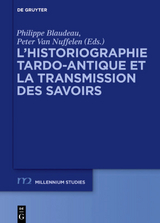 L&rsquo;historiographie tardo-antique et la transmission des savoirs - 