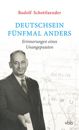 Deutschsein f&uuml;nfmal anders - Rudolf Schottlaender