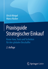 Praxisguide Strategischer Einkauf - Ulrich Weigel, Marco Rücker