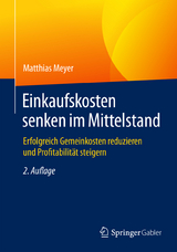 Einkaufskosten senken im Mittelstand - Meyer, Matthias