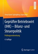 Gepr&uuml;fter Betriebswirt (IHK) - Bilanz- und Steuerpolitik - Anna Karin Sp&aring;ngberg Zepezauer