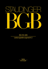 J. von Staudingers Kommentar zum B&uuml;rgerlichen Gesetzbuch mit Einf&uuml;hrungsgesetz... / &sect;&sect; 315-326 - 