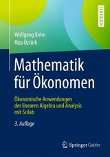 Mathematik für Ökonomen - Kohn, Wolfgang; Öztürk, Riza