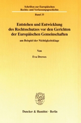 Entstehen und Entwicklung des Rechtsschutzes vor den Gerichten der Europ&auml;ischen Gemeinschaften - Eva Drewes