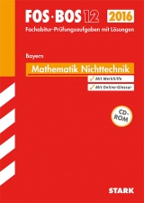Abiturprüfung FOS/BOS Bayern - Mathematik Nichttechnik 12. Klasse - Lehmann, Eberhard; Schmidt, Friedrich; Ott, Georg