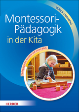 Montessori-P&auml;dagogik in der Kita - Ulrich Steenberg