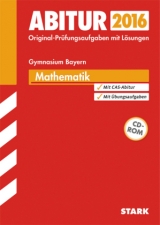 Abiturprüfung Bayern - Mathematik - Reimann, Sybille; Bichler, Ewald