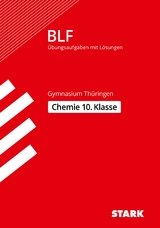 STARK Chemie 10. Klasse - BLF Gymnasium Th&uuml;ringen - Pr&uuml;fungsvorbereitung - Henry Peterseim, Gisela Schneider