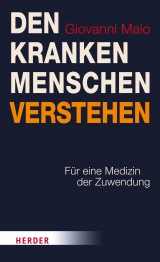 Den kranken Menschen verstehen - Giovanni Maio