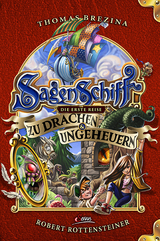 Sagenschiff: Die erste Reise zu Drachen & Ungeheuern - Thomas Brezina