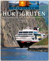 Abenteuer Hurtigruten - Mit dem Postschiff ins Licht der Mitternachtssonne - Manfred K&uuml;chler
