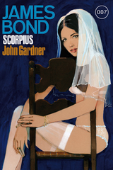 James Bond 22: Scorpius - John Gardner