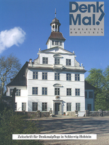 Denkmal. Zeitschrift f&uuml;r Denkmalpflege in Schleswig-Holstein / Denkmal. Zeitschrift f&uuml;r Denkmalpflege in Schleswig-Holstein