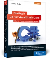 Einstieg in C# mit Visual Studio 2015 - Thomas Theis