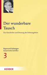 Der wunderbare Tausch - Raymund Schwager