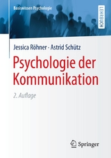 Psychologie der Kommunikation - Jessica R&ouml;hner, Astrid Sch&uuml;tz