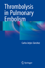 Thrombolysis in Pulmonary Embolism - Carlos Jerjes-S&aacute;nchez