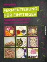 Fermentierung für Einsteiger - Branden Byers