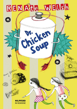 Dr. Chickensoup - Renate Welsh