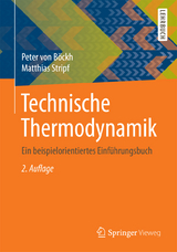Technische Thermodynamik - Peter von B&ouml;ckh, Matthias Stripf