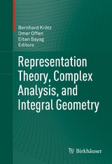 Representation Theory, Complex Analysis, and Integral Geometry - 