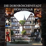 Die Dornr&ouml;schenstadt Hofgeismar und der m&auml;rchenhafte Reinhardswald - Adalbert Waldeyer
