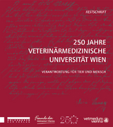 250 Jahre Veterin&auml;rmedizinische Universit&auml;t Wien - 