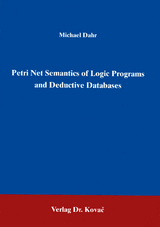 Petri Net Semantics of Logic Programs and Deductive Databases - Michael Dahr