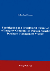 Specification and Prototypical Execution of Integrity Concepts for Domain-Specific Database Management Systems - Stefan K Scherrer