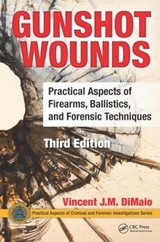 Gunshot Wounds - DiMaio, Vincent J.M.