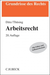 Arbeitsrecht - Wilhelm D&uuml;tz, Gregor Th&uuml;sing