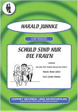 Schuld sind nur die Frau'n - Curth Flatow, Heinz Gietz, Harald Juhnke