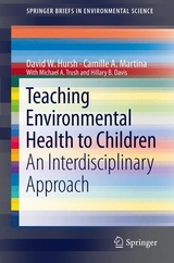 Teaching Environmental Health to Children - David W. Hursh, Camille A. Martina, Hilarie B. Davis, Michael A. Trush