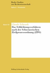 Das Schlichtungsverfahren nach der Schweizerischen Zivilprozessordnung (ZPO) - Claude Schrank
