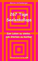 267 Tage Seelenkollaps - Marion Jettenberger