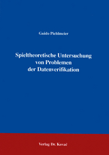 Spieltheoretische Untersuchung von Problemen der Datenverifikation - Guido Piehlmeier