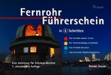 Fernrohr-F&uuml;hrerschein in 4 Schritten - Ronald Stoyan
