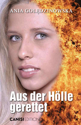 Aus der H&ouml;lle gerettet - Ania Goledzinowska