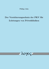 Der Versicherungsschutz der PKV f&uuml;r Leistungen von Privatkliniken - Philipp Jahn