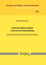 Fachliches Wissen Physik in der Hochschulausbildung - David Woitkowski