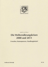 Die Weltern&auml;hrungskrisen 2008 und 2011 - Joachim Von Braun, Joachim Von Braun