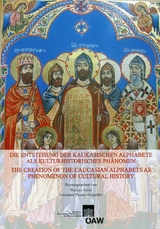 Die Entstehung der kaukasischen Alphabete als kulturhistorisches Ph&auml;nomen - 