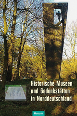 Historische Museen und Gedenkst&auml;tten in Norddeutschland - 
