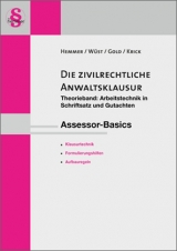 Ass. Basics  Die zivilrechtl. Anwaltsklausur - Karl-Edmund Hemmer, Achim W&uuml;st, Ingo Gold, Rainer Florian Krick
