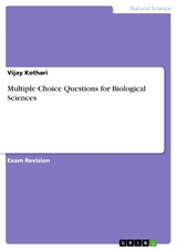 Multiple Choice Questions for Biological Sciences - Vijay Kothari