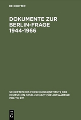 Dokumente zur Berlin-Frage 1944&ndash;1966