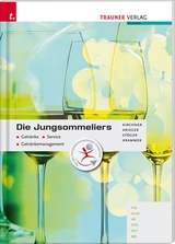 Die Jungsommeliers - Kirchner, Jürgen; Krieger, Andrea; Stöger, Erich; Krammer, Herbert