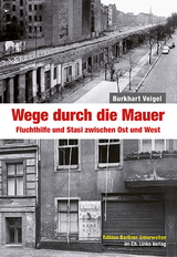 Wege durch die Mauer - Burkhart Veigel