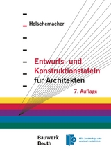 Entwurfs- und Konstruktionstafeln für Architekten - Holschemacher, Klaus