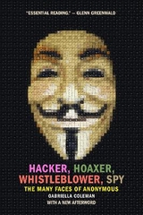 Hacker, Hoaxer, Whistleblower, Spy - Coleman, Gabriella